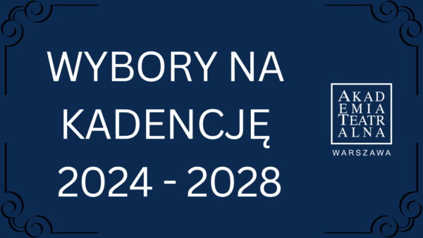 Kafel Wybory na kadencję 2024 - 2028 oraz logo Akademii Teatralnej