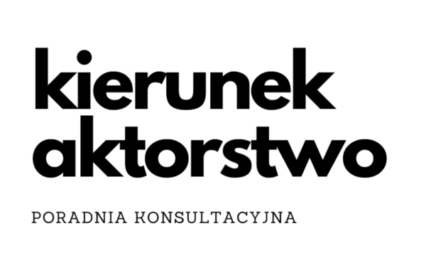 Plakat: Poradnia konsultacyjna - kierunek aktorstwo